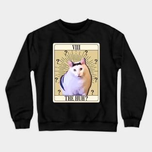 Huh Cat Chonky Ben Meme Tarot Card Crewneck Sweatshirt